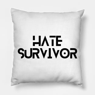 Hate survivor Pillow