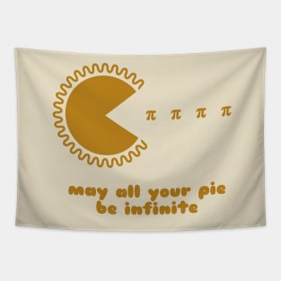May All Your Pi(e) Be Infinite Tapestry