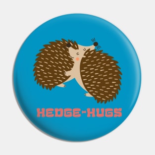 Hedge Hugs Pin