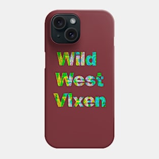 Wild West VIXEN (green paisley text) Phone Case