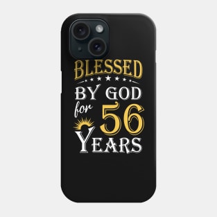 Blessed By God For 56 Years 56th Birthday Phone Case