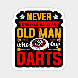 Never Underestimate An Old Man Who Plays Darts Magnet