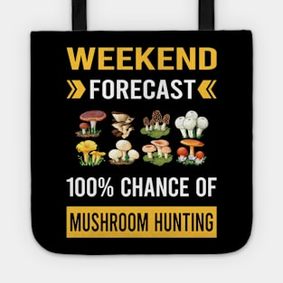 Weekend Forecast Mushroom Hunting Mushrooms Mushrooming Mycology Mycologist Foraging Forager Tote