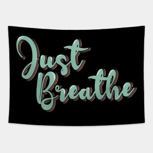 Just Breathe Tapestry