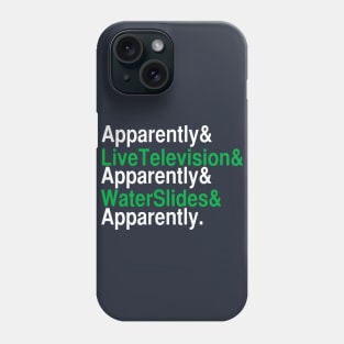 Apparently. Phone Case