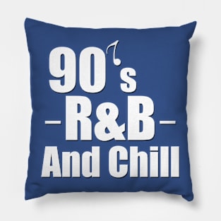 90s R&B and Chill Pillow