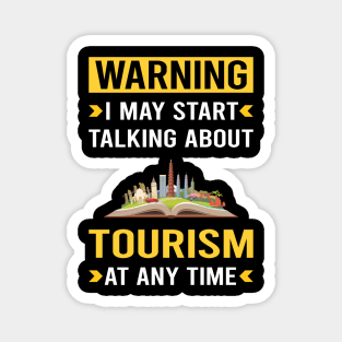 Warning Tourism Magnet