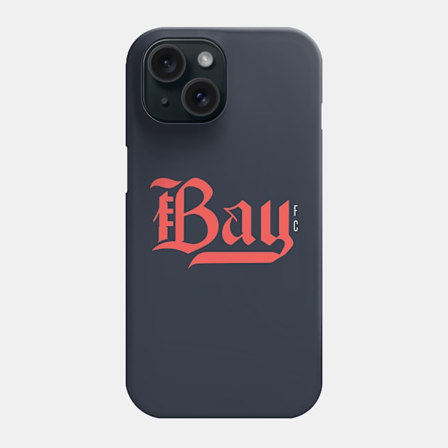 The Bay FC Phone Case by TacoRobs