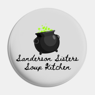 The Sanderson Sisters Soup Kitchen Pin