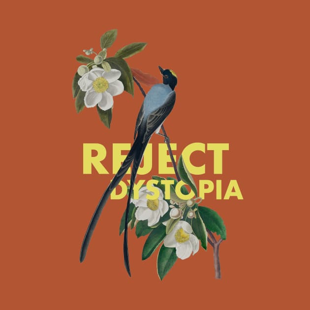 REJECT DYSTOPIA by downformytown