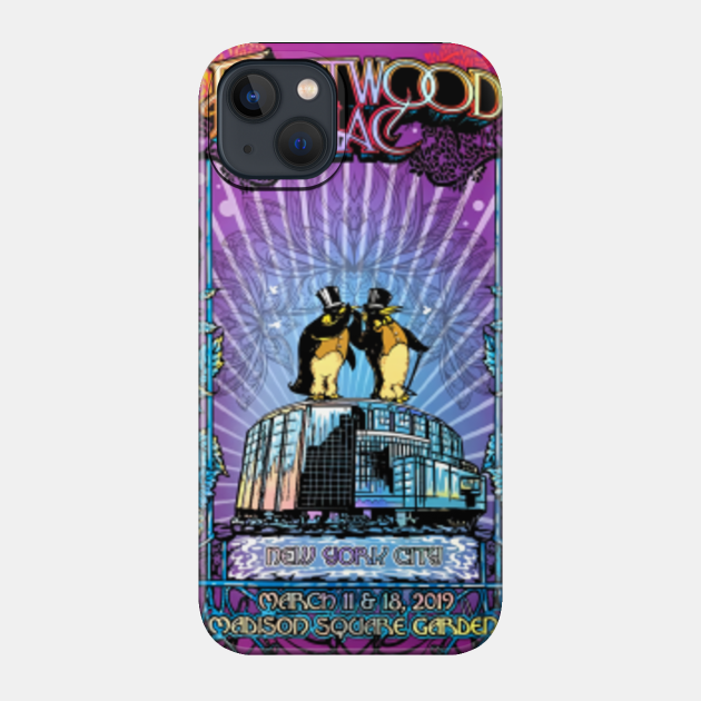 Fleetwood new York City Mac March 11 and 18 2019 Madison square Garden - Fleetwood Mac - Phone Case