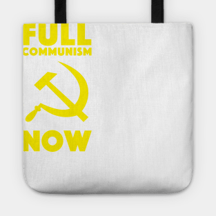 Full Communism Now Tote