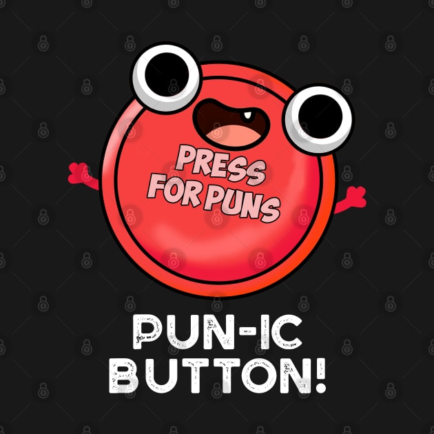 Pun-ic Button Funny Pun by punnybone
