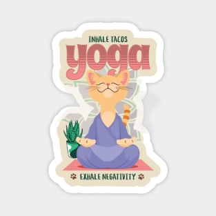 Yoga Inhale Tacos Exhale Negativity Yoga lover Magnet