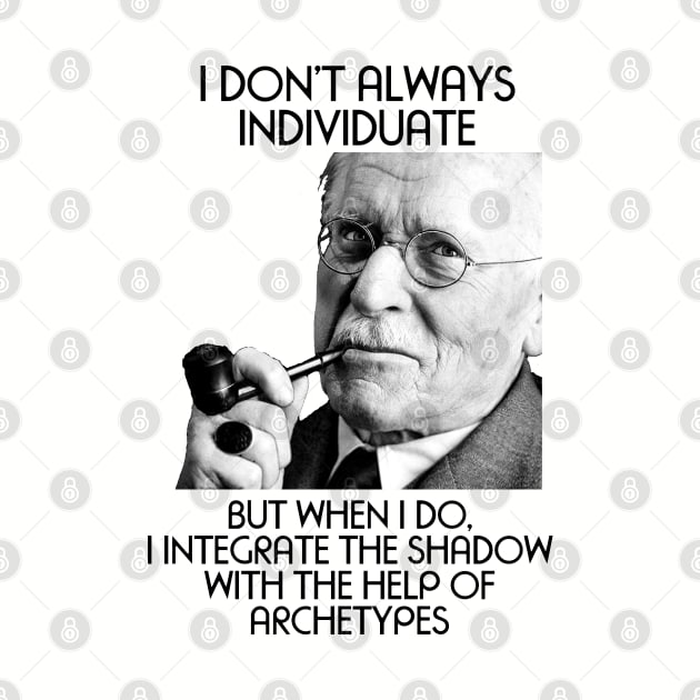 CARL JUNG - Individuate Meme by AltrusianGrace