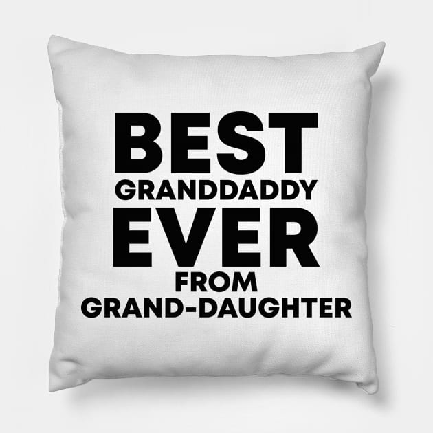 best granddaddy ever from granddaughter Pillow by Vortex.Merch