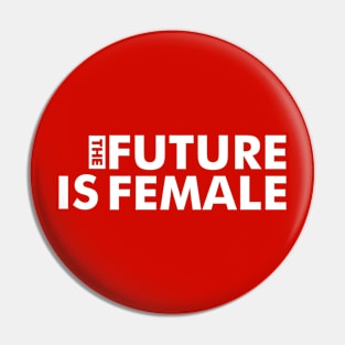 The Future Is Female Pin