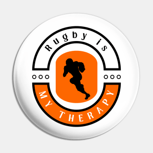 Rugby is my therapy funny motivational design Pin