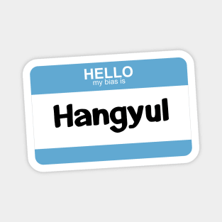 My Bias is Hangyul Magnet