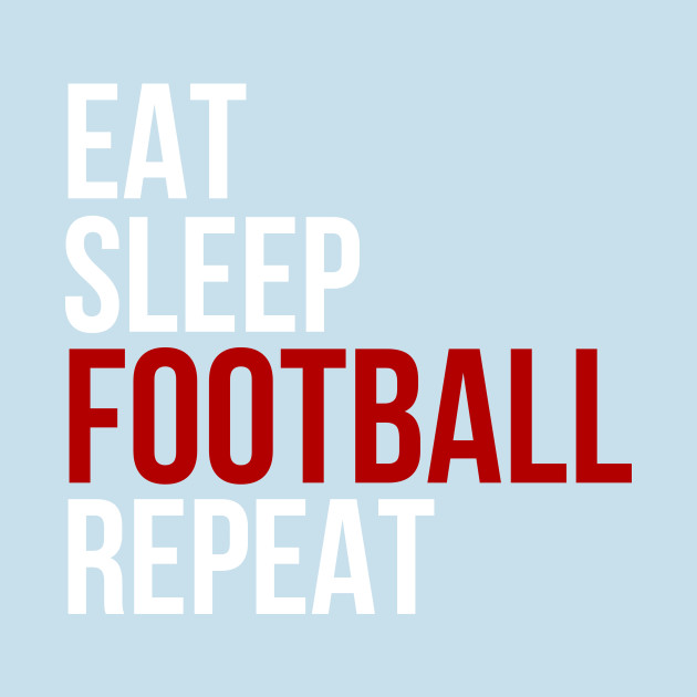 Discover Eat Sleep Football Repeat - Football - T-Shirt