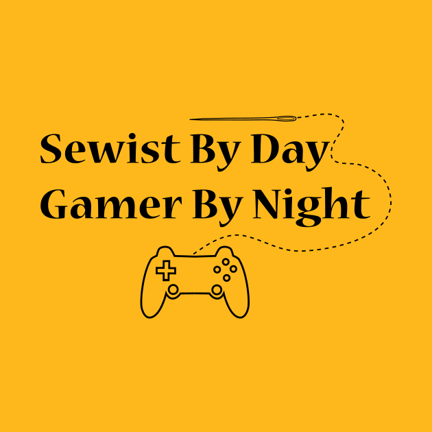 sewist by day gamer by night quote by SarahLCY