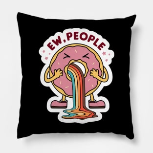 Ew, People, Donut, Groovy Sarcastic Mood Pillow