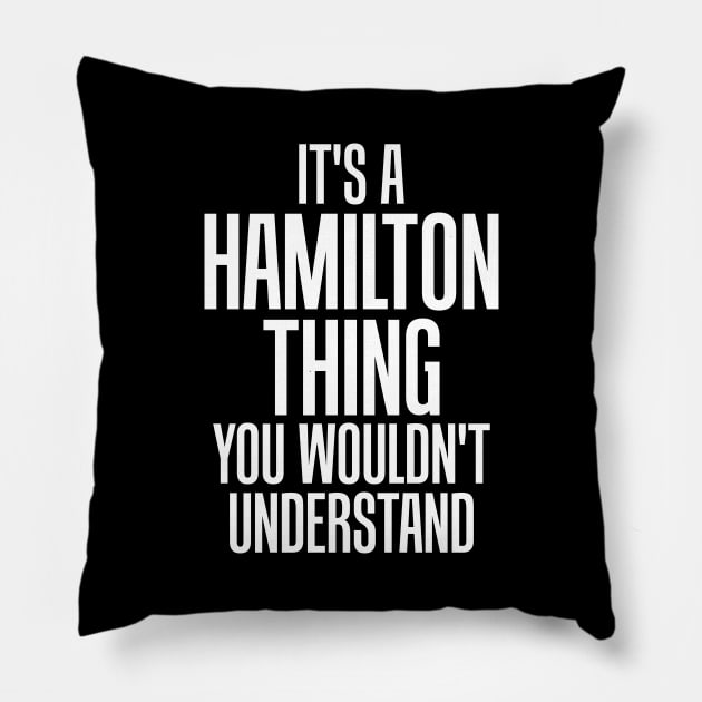 A Hamilton Thing, You Wouldn't Understand Pillow by theperfectpresents