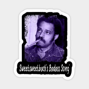 Sweetback's Style Chronicles Unleash the Badassery with Fashionable Flair Magnet