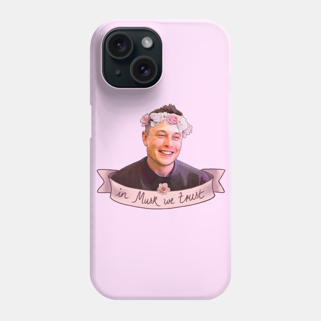 IN MUSK WE TRUST Phone Case by SianPosy