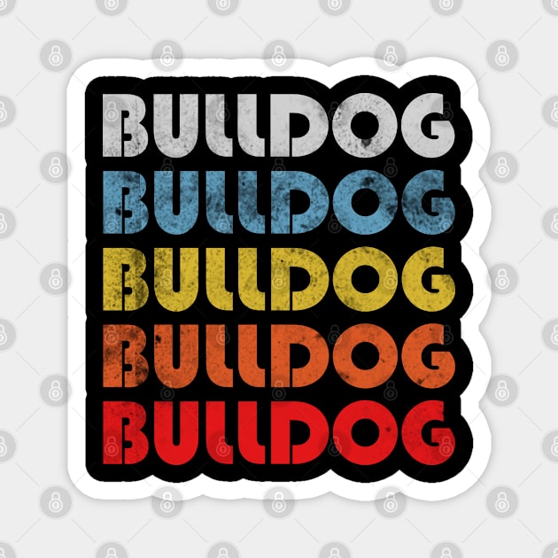 Bulldog dog mom. Perfect present for mother dad friend him or her Magnet by SerenityByAlex