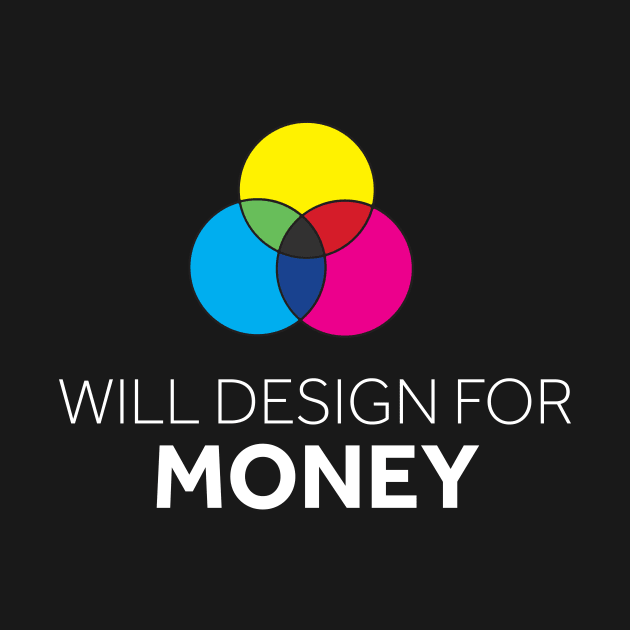 Will Design for Money by murialbezanson