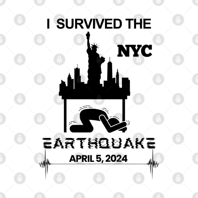 I Survived the NYC Earthquake April 5, 2024, New York City Skyline USA Memorabilia by Motistry