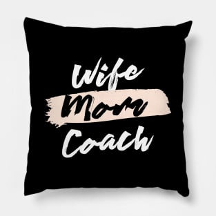 Cute Wife Mom Coach Gift Idea Pillow