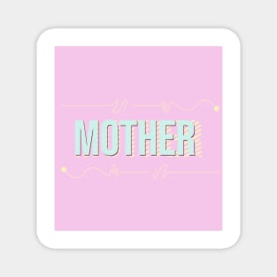 Mother, text design with pink Magnet