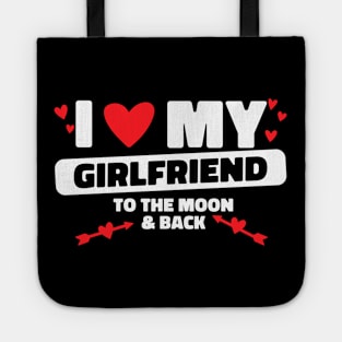 I Love My Girlfriend To The Moon GF I Heart My Girlfriend Tote