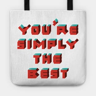 You're Simply The Best Tote