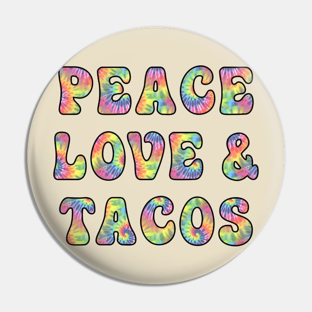 Peace, Love & Tacos Pin by Skinny