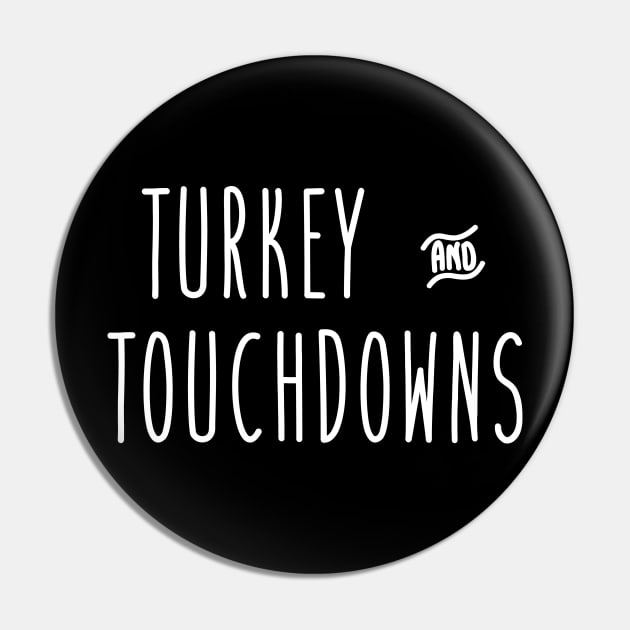 Turkey and Touchdowns Pin by zubiacreative