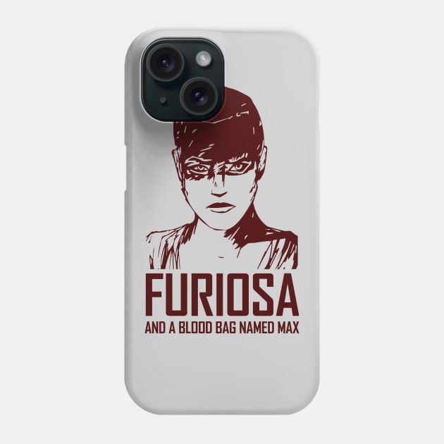 Furiosa and a blood bag named max Phone Case by brendacv