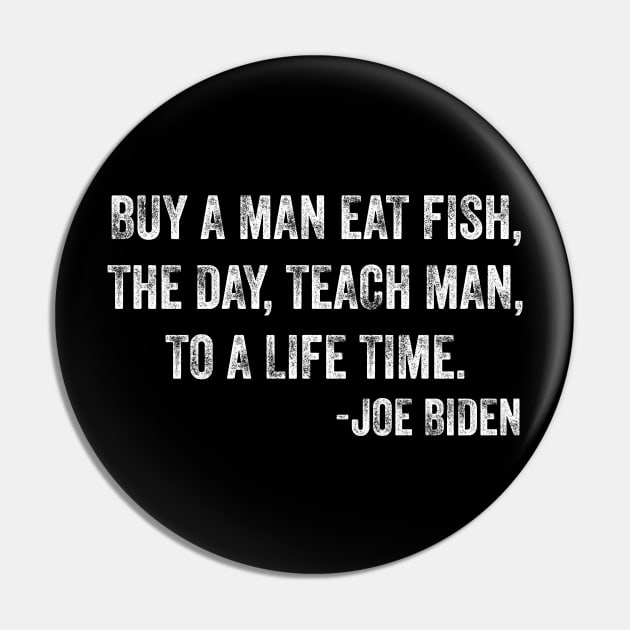 Buy a man eat fish the day teach man to a life time Pin by HeroGifts