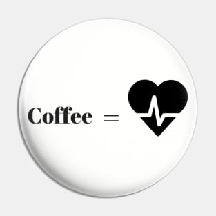 Coffee Is Life Pin