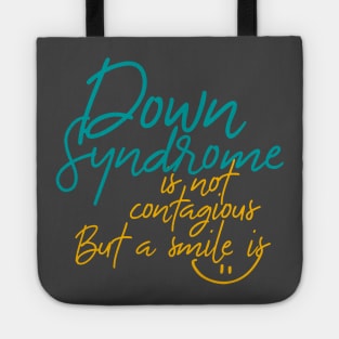 Down Syndrome Is Not Contagious But a Smile Is Tote