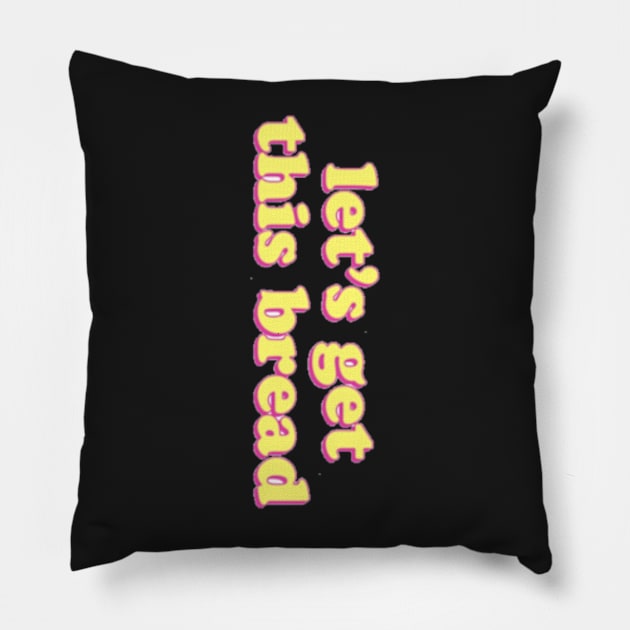 Let's Get This Bread Phone Case Pillow by Biscuit25