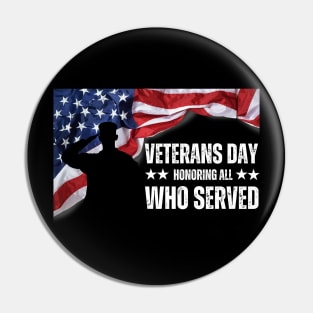 Veterans day honoring all who served Pin