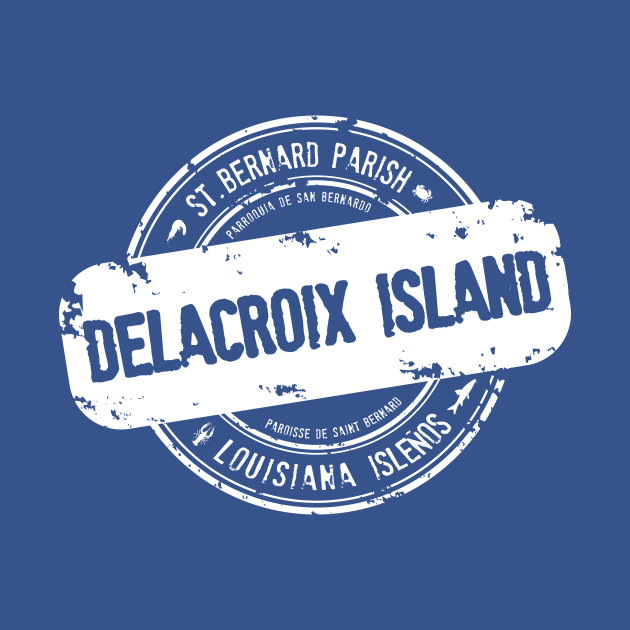 Discover Delacroix Island, Louisiana - Delacroix - T-Shirt