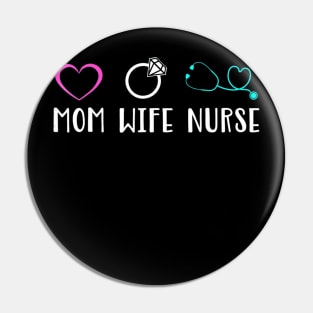 Mom Wife Nurse Pin