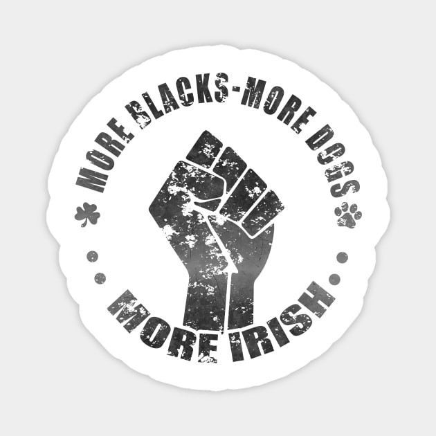 More Blacks More Dogs More Irish Magnet by vintage3