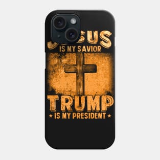 Jesus Is My Savior Trump Is My President Squared 2020 Gifts Phone Case