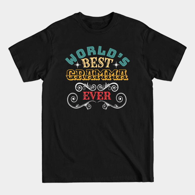 Discover Worlds Best Gramma Ever - Gramma - T-Shirt