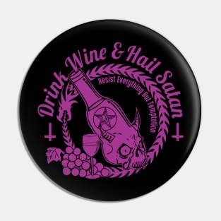 Drink Wine, Worship Satan Pin